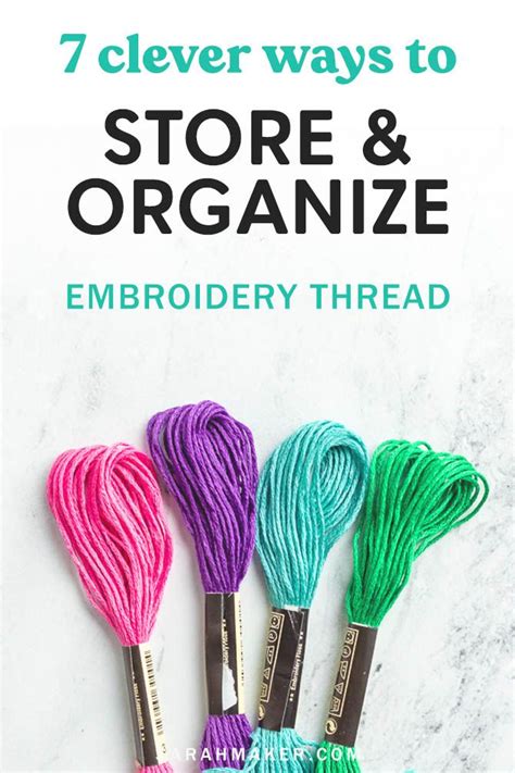 Clever Ways To Store And Organize Embroidery Floss Diy Embroidery