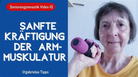 Seniorengymnastik Video Sanfte Kr Ftigung Der Arm Muskulatur Youtube