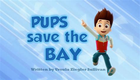 Paw Patrolpups Save The Bay Pups Save A Goodway Nickstory Jr Wiki