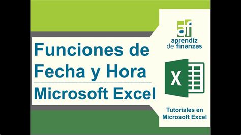 Excel Funciones De Fecha Y Hora Parte Youtube