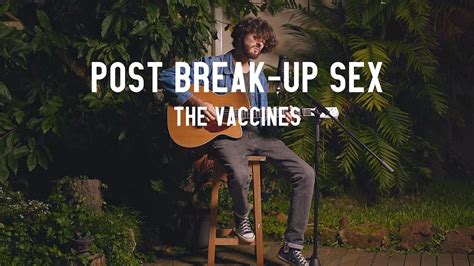 Cristiano Luís Post Break Up Sex By The Vaccines Youtube