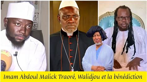 Imam Abdoul Malick Traor La B N Diction Sa Provenance Les Walidjou Ou