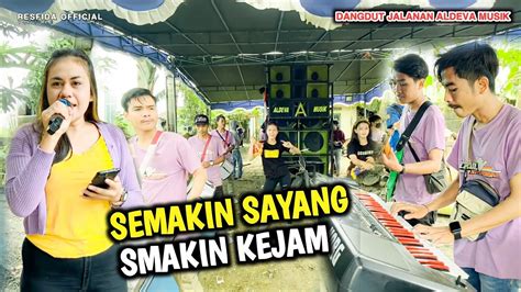 SEMAKIN SAYANG SEMAKIN KEJAM VOC AYU ALDEVA MUSIK YouTube