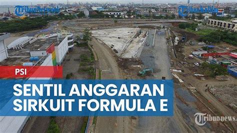 NEWS VIDEO Setelah PDIP Giliran PSI Sentil Anggaran Sirkuit Formula E