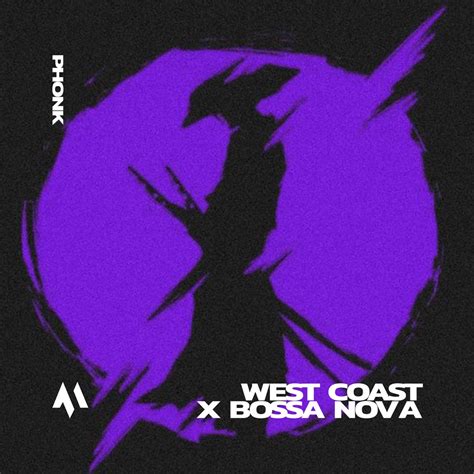 West Coast X Billie Bossa Nova Phonk Single Album By Driftmane