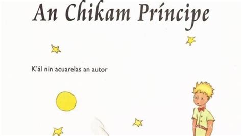 Traducen El principito al idioma tének o huasteco