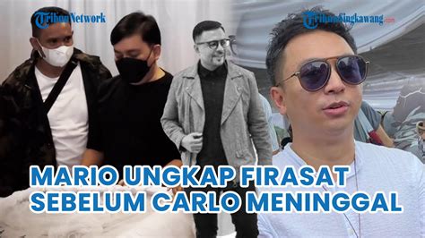 Mario Ginanjar Ungkap Firasat Sebelum Carlo Saba Meninggal Dunia Youtube