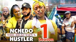 Nchedo The Beautiful Hustler Teaser New Movie Luchy Donald Maleek