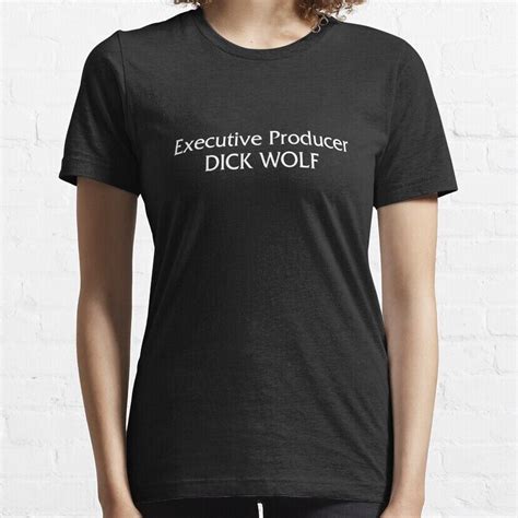 Executive Producer Dick Wolf Essential T Shirt Ebay