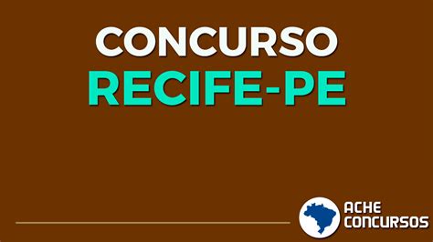 Prefeitura De Recife Pe Abre Sele O Vagas No Combater Ao