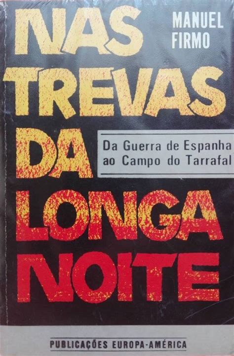 Livros Ultramar Guerra Colonial Portugal Estado Novo NAS TREVAS