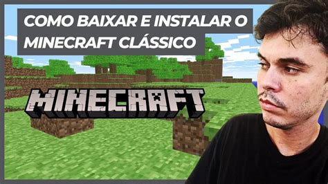 Como Baixar E Instalar O Minecraft Cl Ssico Vers Es Instalada E De