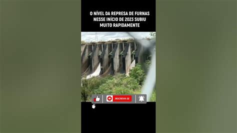 Represa De Furnas Abre As Comportas NÍvel Deve Subir Em Ritmo Mais