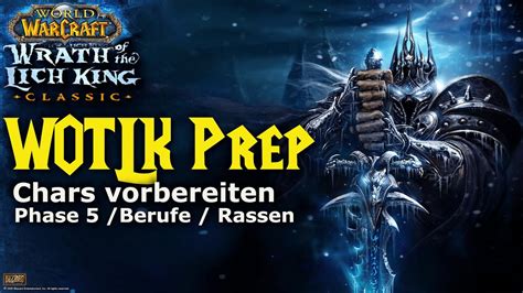 Bin Wieder Da WOTLK Vorbereitung Phase 4 5 Twinks Equipen