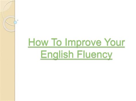 How To Improve Your English Fluency Ppt