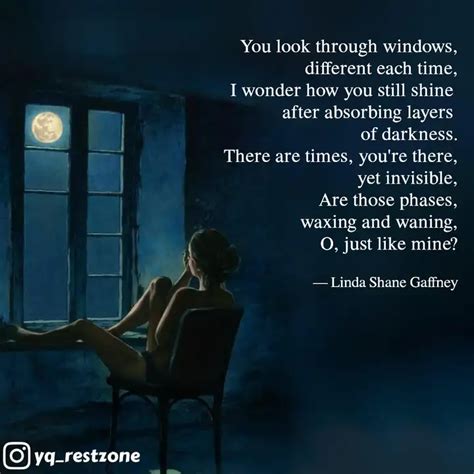 You Look Through Windows Quotes Writings By Linda Shane Gaffney