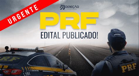 Edital Prf Publicado No Dou O Que Voc Realmente Precisa Saber