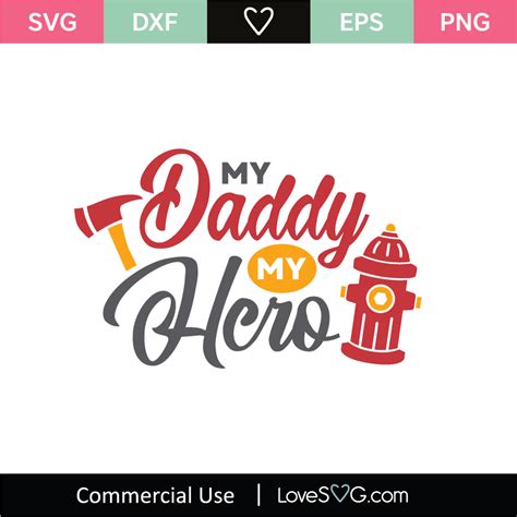 My Daddy My Hero Svg Cut File Svg Cut File Lovesvg