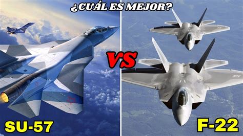 Sukhoi SU 57 vs F 22 Raptor Cuál Es Mejor YouTube