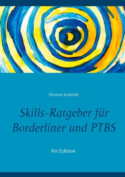 Skills Ratgeber F R Borderliner Und Ptbs Von Doreen Schmidt