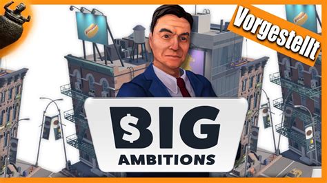 Big Ambitions Vorgestellt Deutsch German Gameplay Youtube