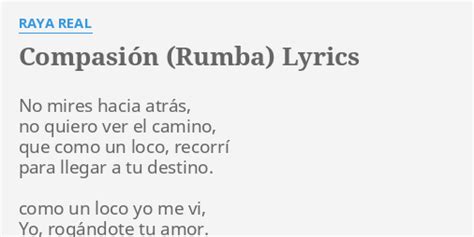 COMPASIÓN RUMBA LYRICS by RAYA REAL No mires hacia atrás