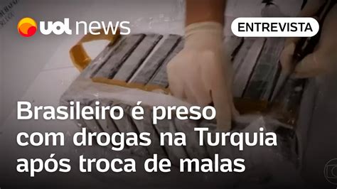 Troca De Malas Brasileiro Preso Drogas Na Turquia Advogada