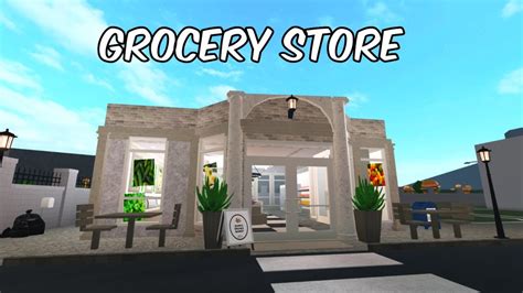 Building A Grocery Store In My Bloxburg Town Roblox Youtube