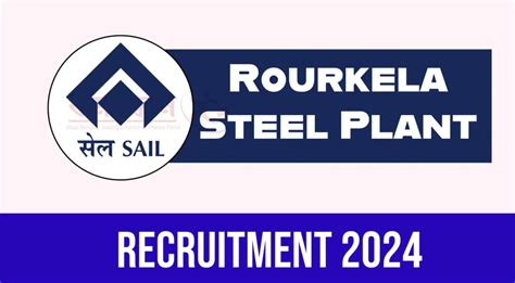 SAIL Recruitment 2024 Under The Rourkela Steel Plant RSP