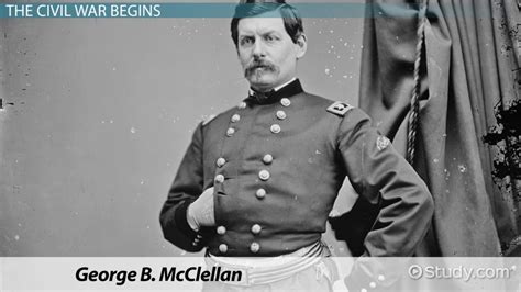 George Mcclellan Biography Accomplishments And Civil War Video