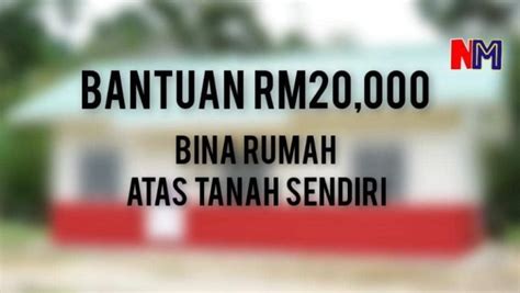 Kerajaan Tawar Bantuan Rm Bina Rumah Atas Tanah Sendiri