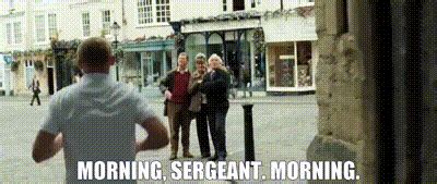 YARN Morning Sergeant Morning Hot Fuzz Video Clips
