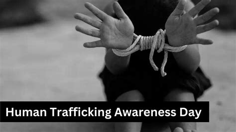 National Human Trafficking Awareness Day 2023 Date Theme History