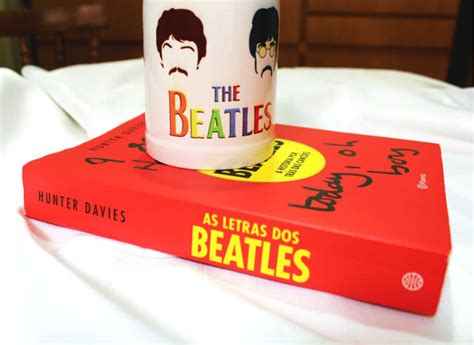 Mais Curiosidades Sobre Os Beatles Do Livro As Letras Dos Beatles