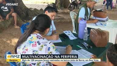 Bom Dia Amazônia Mais de 100 pessoas foram vacinadas em periferia de