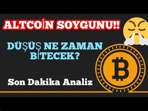 BUYUK ALTCOİN SOYGUNU BU DONGU NE ZAMAN BITECEK SON DAKIKA PIYASA