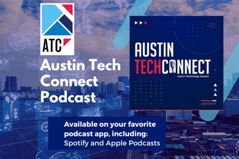 Austin Tech Connect Podcasts - Austin Technology Council