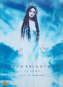 Sarah Brightman La Luna Live In Concert Amazon Ca Trevor Barry