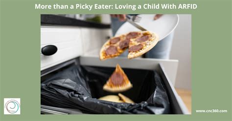 picky eater loving  child  arfid cnc
