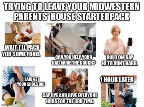 Leaving Your Midwestern Parents House Starterpack Rstarterpacks