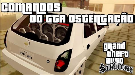 TODOS OS COMANDOS DO GTA MODIFICADO OSTENTAÇÃO V2 0 YouTube