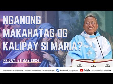 Nganong Makahatag Og Kalipay Si Maria Misa Ni Fr Ciano