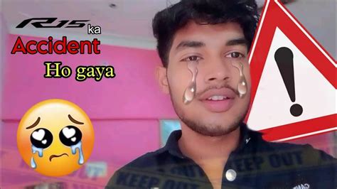 R15 Ka Accident Ho Gya 😭minivlog Travel Vlog Youtube