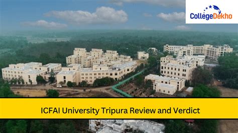 Icfai University Tripuras Review And Verdict By Collegedekho