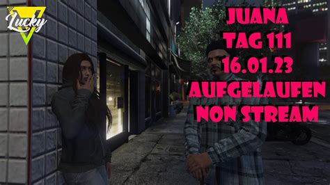 LuckyV GTA RP Juana Aufgelaufen Tag111 Non Stream YouTube