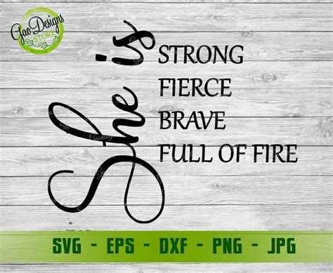 She Is Fierce Strong Brave Full Of Fire Svg Girl Power Tshirt Svg