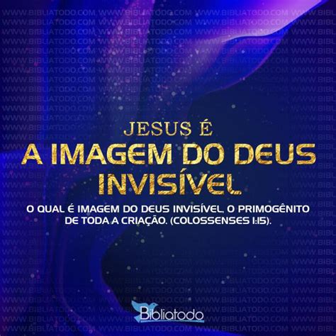 Significado do A Imagem do Deus invisível Jesus é