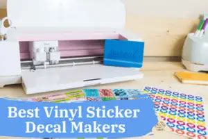 Best Vinyl Sticker & Decal Maker Machines of 2022