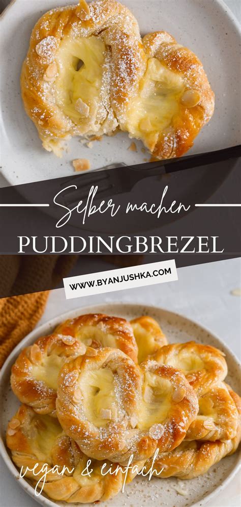 Vegane Puddingbrezel Wie Vom B Cker Byanjushka Rezept In