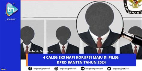 Caleg Eks Napi Korupsi Ini Maju Di Pileg Dprd Banten Tahun